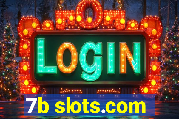 7b slots.com